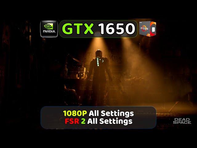 GTX 1650 | Dead Space Remake | 1080P | All Settings | FSR 2 All Settings