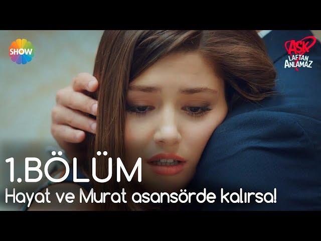 Aşk Laftan Anlamaz 1.Bölüm | Hayat ve Murat asansörde kalırsa! (Uzun Versiyon)