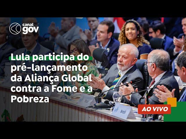  Lula participa do pré-lançamento da Aliança Global contra a Fome e a Pobreza