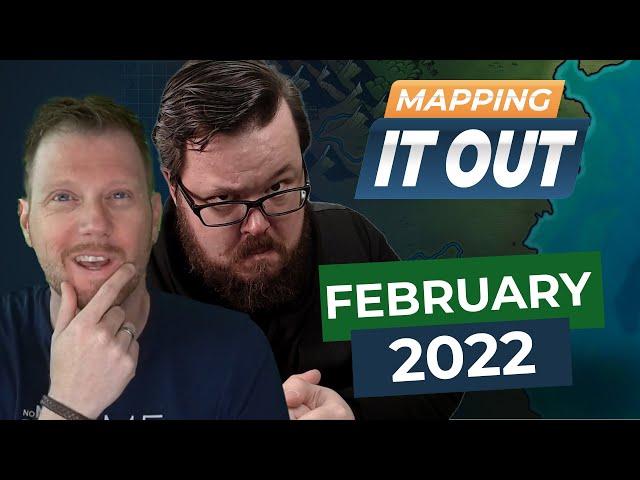 Mapping it Out | February 2022