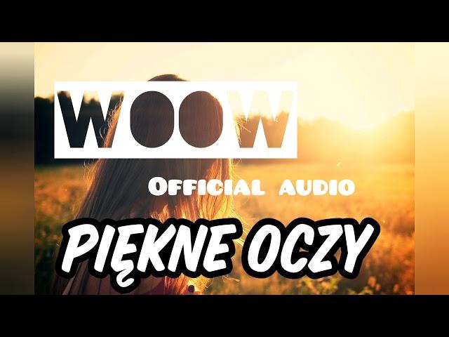 WooW - Piękne Oczy (Official Audio + TEKST) NOWOŚĆ jesień 2019