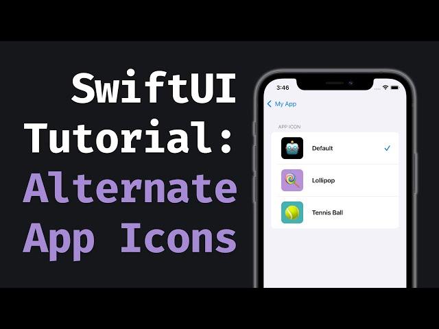 SwiftUI Tutorial – Alternate App Icons