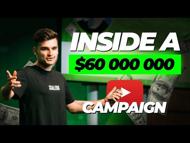 Inside a $60,000,000 Youtube Campaign