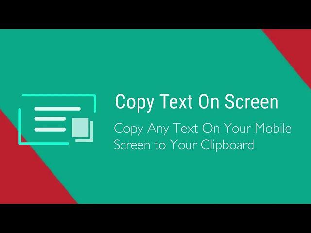 Copy text on screen - copy any text on mobile screen to your clipboard