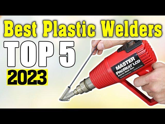 TOP 5 Best Plastic Welders 2023  Best Plastic Welders 