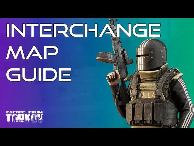 Interchange Map Guide! - Escape From Tarkov New Player Guide