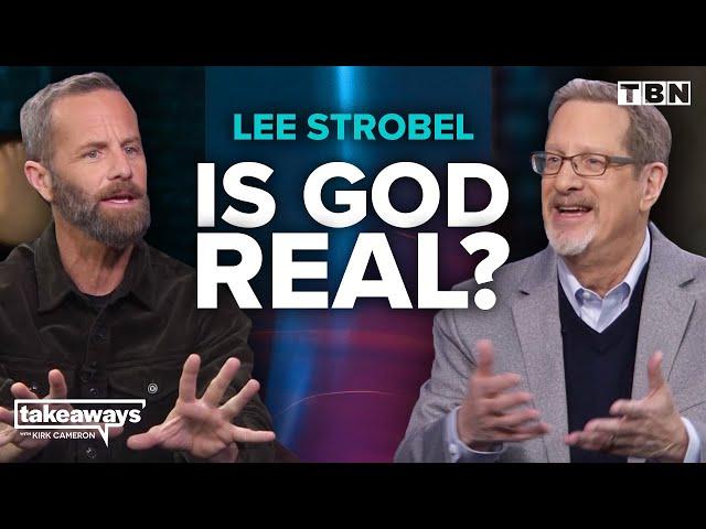 Lee Strobel: PROVING God's Existence | Kirk Cameron on TBN