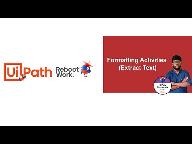 UiPath Tutorial l Formatting Activities - Extract Text