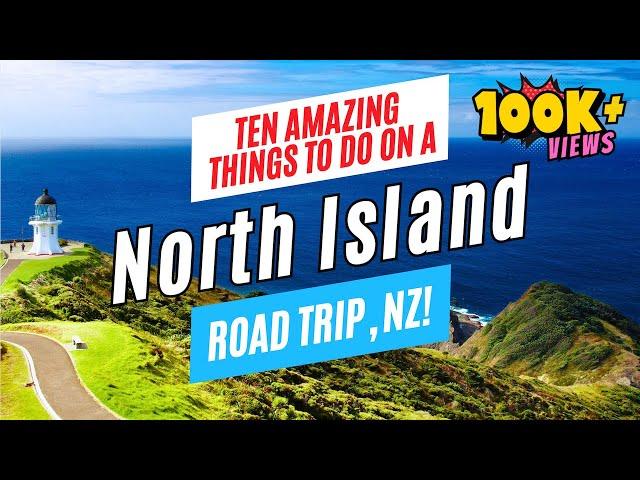 10 Top Things to Do on a NORTH ISLAND ROAD TRIP, New Zealand in 2024 | Travel Guide & To-Do List