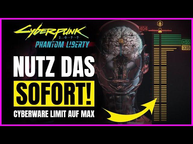 Cyberpunk 2077 Phantom Liberty  CYBERWARE LIMIT in Minuten auf MAX + neue ikonische Waffen