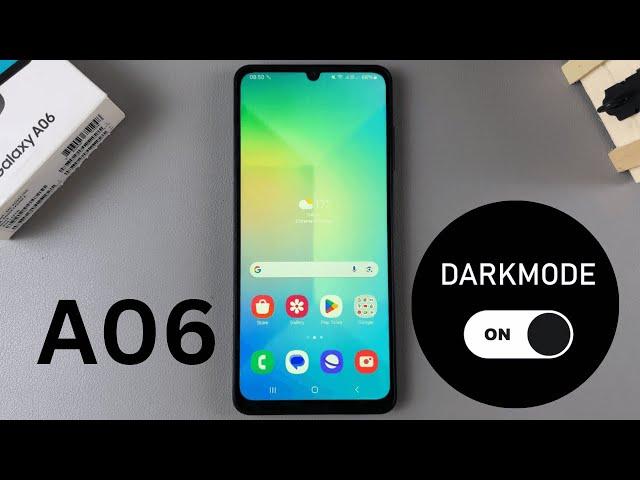 How To Enable Dark Mode On Samsung Galaxy A06