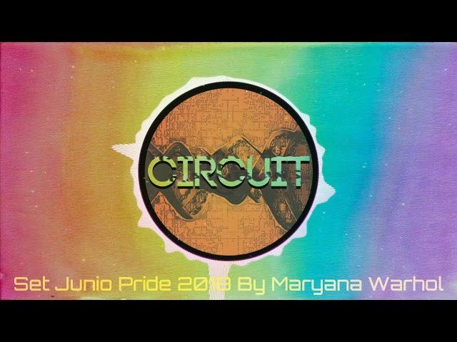 Circuit Set Junio Pride 2018 By Maryana Warhol