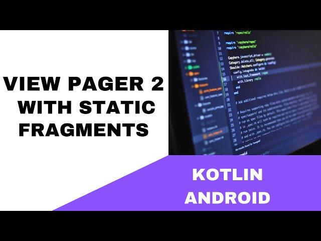 ANDROID - VIEW PAGER - 2 WITH STATIC FRAGMENTS || TUTORIAL IN KOTLIN