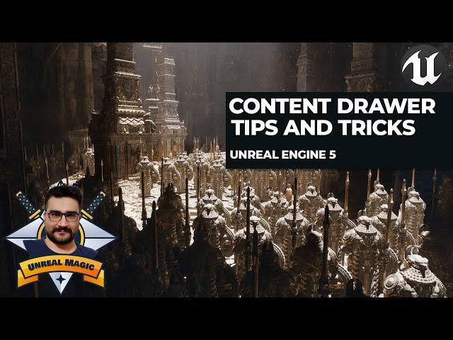 Tips and tricks of unreal engine 5 content drawer