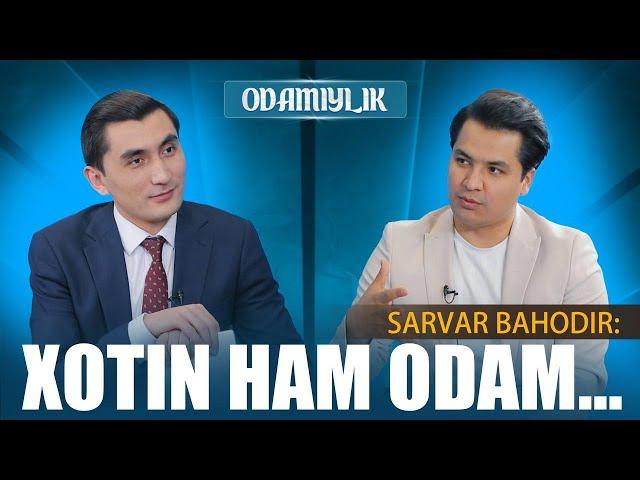 "XOTINNI XO‘RLASH MARDLIK” DEYDIGANLAR ESHITSIN! – SARVAR BAHODIROV