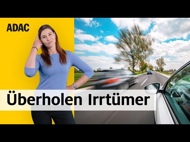 Die häufigsten (& teuersten) Irrtümer beim Überholen | ADAC | Recht? Logisch!