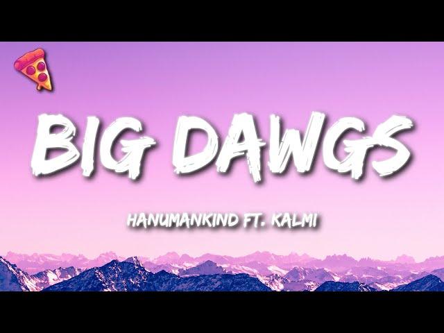 Hanumankind Ft. Kalmi - Big Dawgs