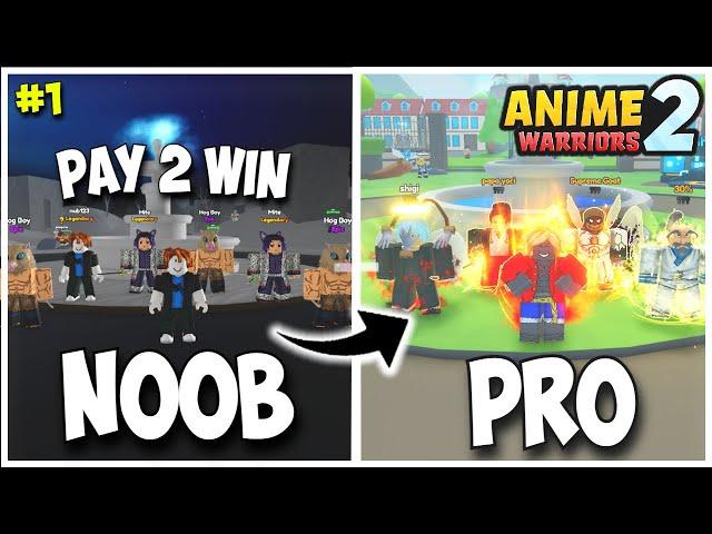 Noob To Pro In Anime Warriors Simulator 2 Pt. 1 - Pay 2 win!