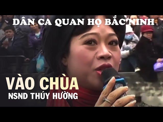 Vào Chùa - NSND Thúy Hường | Dân Ca Quan Họ Bắc Ninh