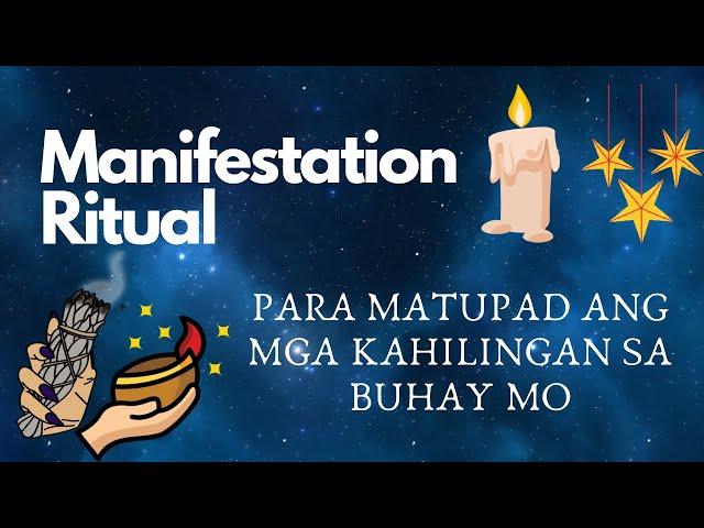 Manifestation Ritual Para Matupad Ang Mga Kahilingan Sa Buhay Mo