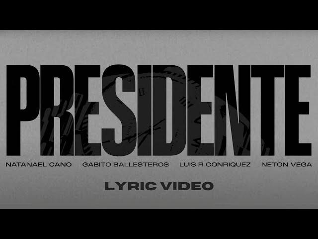 Gabito Ballesteros x Natanael Cano x Luis R Conriquez x Neton Vega - Presidente (Lyric Video)