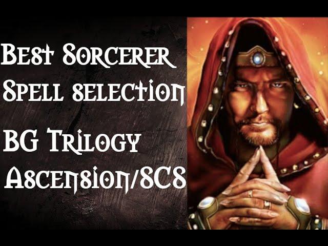 Baldur's Gate - Best Sorcerer spell selection for BG Trilogy with Ascension and SCS