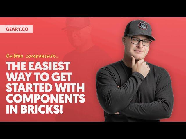 The EASIEST Way to Get Started With Components in Bricks