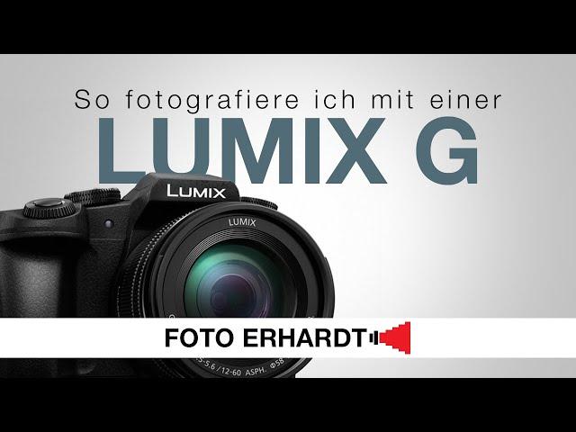 So bediene ich eine Panasonic Lumix - Einstellungen, Tipps und Tricks