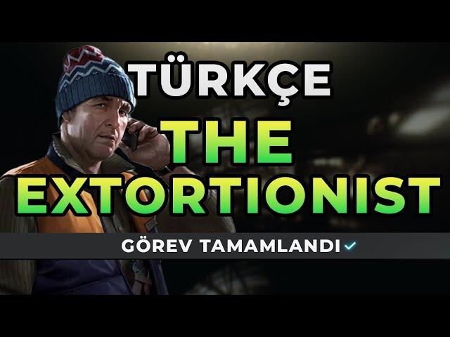 THE EXTORTIONIST - SKIER TÜRKÇE Escape from Tarkov Görevi