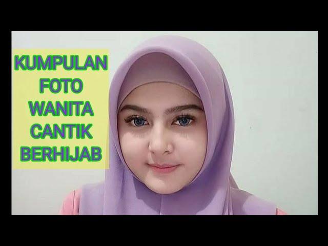 Kumpulan Foto Wanita  Cantik Berhijab Bikin Terpesona