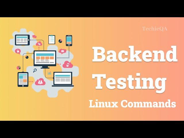 BackEnd Testing - Linux command || Basic Linux command for Testing