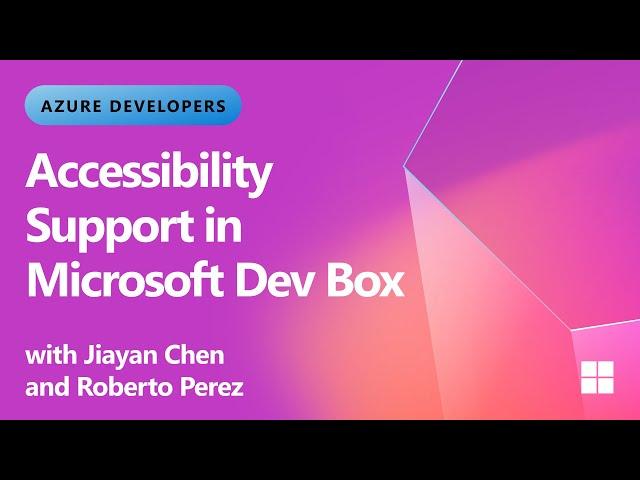 Accessibility Support in Microsoft Dev Box