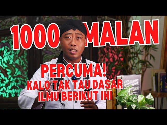 1000 AMALAN ANDA PELAJARI PERCUMA !! KALAU DASAR KEILMUANNYA BELUM ANDA PELAJARI !!!