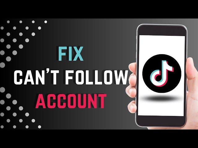 How to Solve "You are Following too Fast in TikTok"