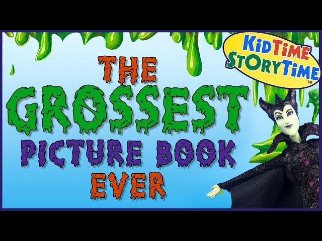 The Grossest Picture Book Ever  Funny Read Aloud for Kids