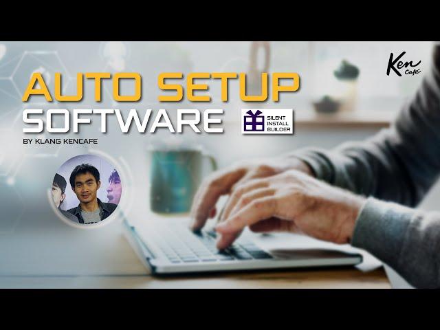 AUTO SETUP SOFTWARE #KENCAFE