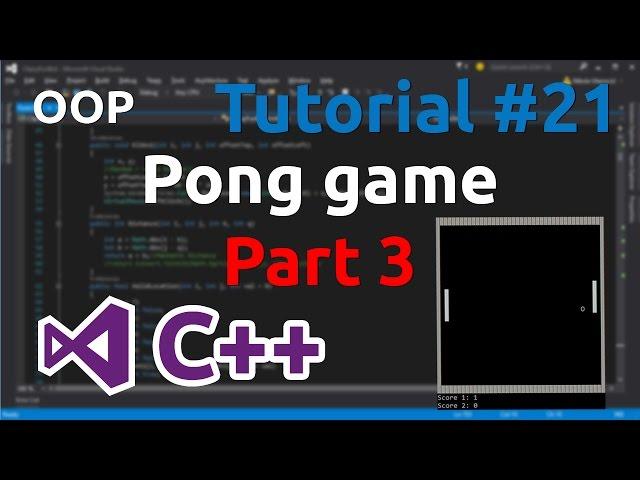 C++ Tutorial 21 - Simple Pong Game (Part 3)