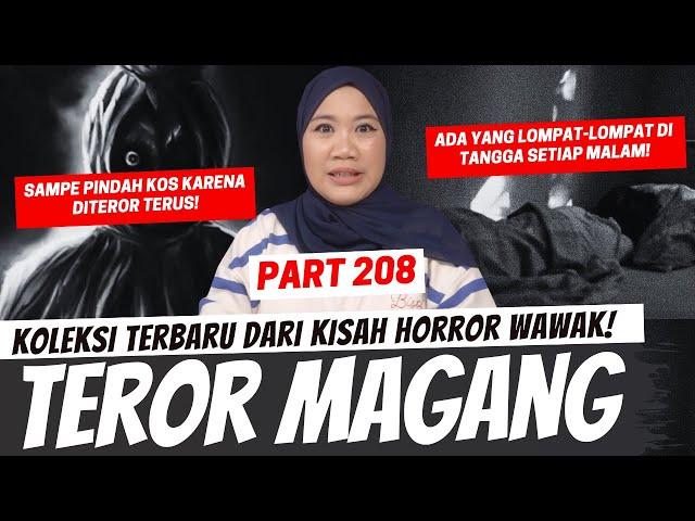 TEROR MAGANG - KHW PART 208