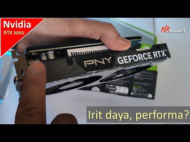 Nyobain VGA Nvidia RTX Paling Irit daya! Sekarang harga barunya makin terjangkau! PNY RTX 3050 Verto