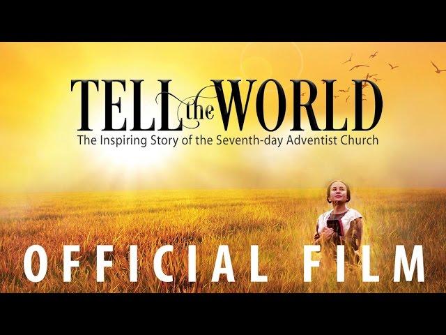 Tell the World - Feature Length Film (SDA Full Movie) COMPLETE