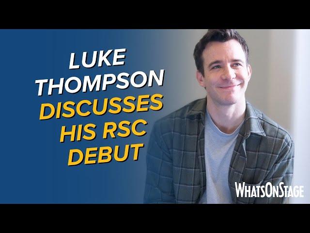 Luke Thompson at the RSC | Love's Labour's Lost in rehearsals