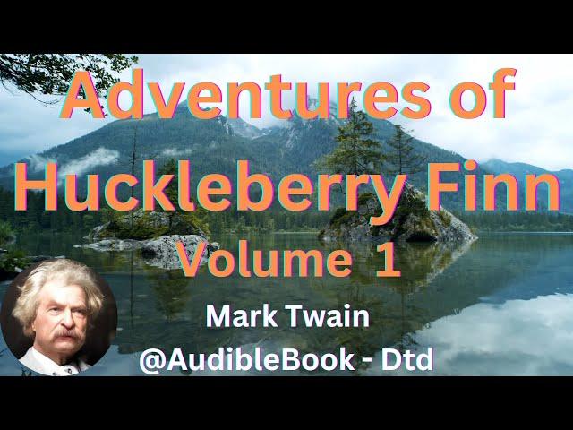 "Adventures of Huckleberry Finn" Volume 1 - Mark Twain