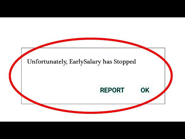 How to Fix EarlySalary App Unfortunately Has Stopped Error in Android - EarlySalary Not Open Problem