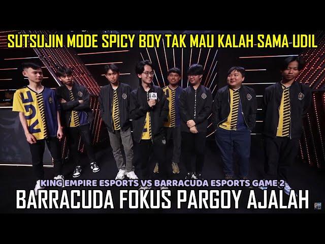 SUTSUJIN: FOKUS PARGOY AJALAH TAK USAH MAIN FANNY !! KING EMPIRE ESPORTS VS BARRACUDA ESPORTS GAME 2