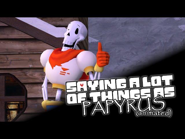 [UNDERTALE/GMOD] Saying A Lot of Things as Papyrus (Animated)