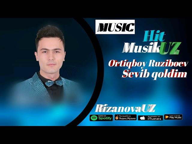 Ортикбой Рузибоев Севиб Колдим. Ortiqboy Ruziboev Sevib Qoldim HD mp3 (musik version)