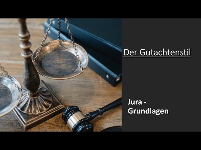 Der Gutachtenstil I Jura Grundlagen