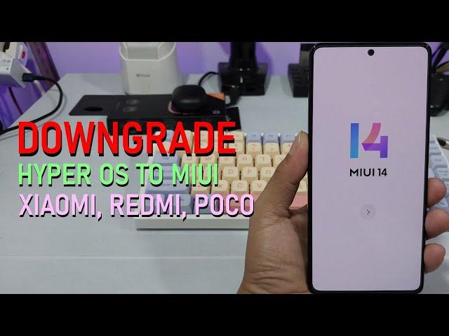 Tutorial Downgrade HyperOS to MIUI Work 100% All Xiaomi, Redmi, POCO