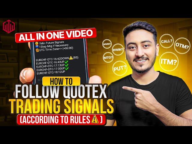 How to Follow Signals In Quotex | All Binary Trading Questions | What is MTG,ITM,OTM,CALL,PUT,RWIN