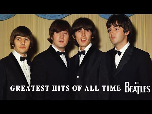 Greatest Hits Of All Time The Beatles (The Beatles Best Performance Live)